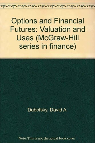 Options and financial futures : valuation and uses
