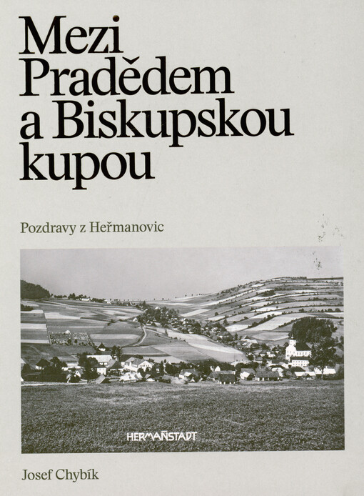 Mezi Pradědem a Biskupskou kupou : pozdravy z Heřmanovic