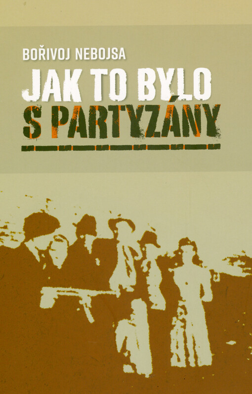 Jak to bylo s partyzány