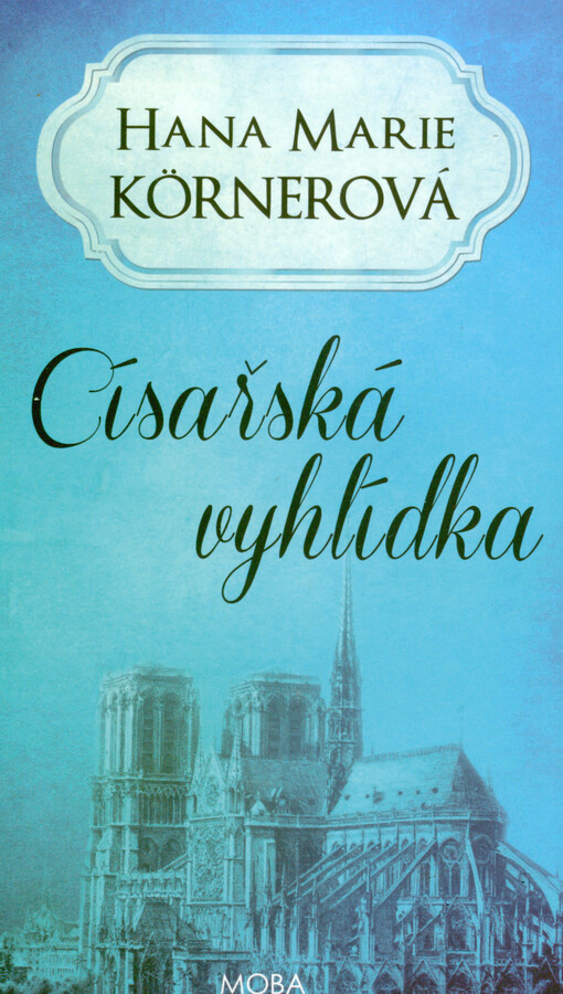 Císařská vyhlídka / Hana Marie Körnerová