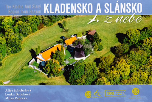 Kladensko a Slánsko z nebe = The Kladno and Slaný Region from heaven
