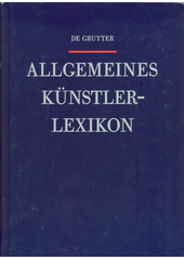 Allgemeines Künstlerlexikon : die Bildenden Künstler aller Zeiten und Völker. Band 116, Wéry - Wittmann  (odkaz v elektronickém katalogu)