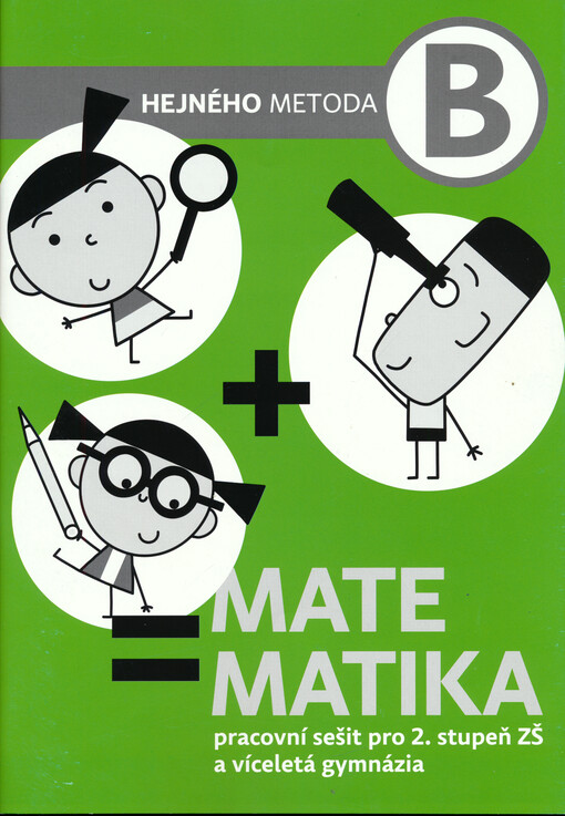 Matematika B : pracovní sešit pro 2. stupeň ZŠ a víceletá gymnázia