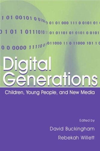 Digital Generations: Children, Young People, and the New Media