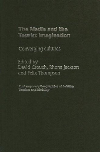 The media and the tourist imagination : converging cultures