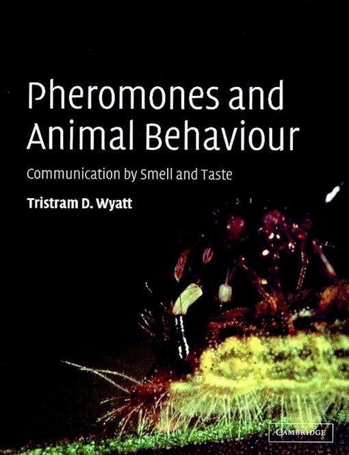Pheromones and Animal Behaviour: Communication by Smell and Taste