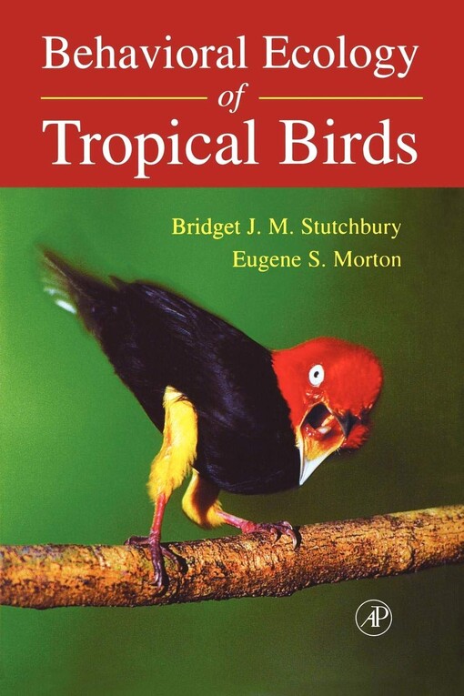 Behavioral ecology of tropical birds