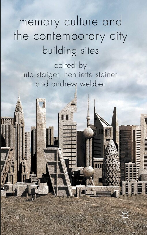 Memory Culture and the Contemporary City