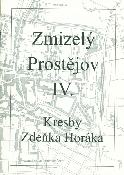 Zmizelý Prostějov. IV