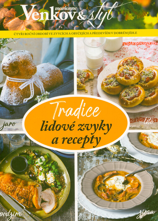 Tradice : lidové zvyky a recepty : čtyři roční období ve zvycích a obyčejích a především v dobrém jídle