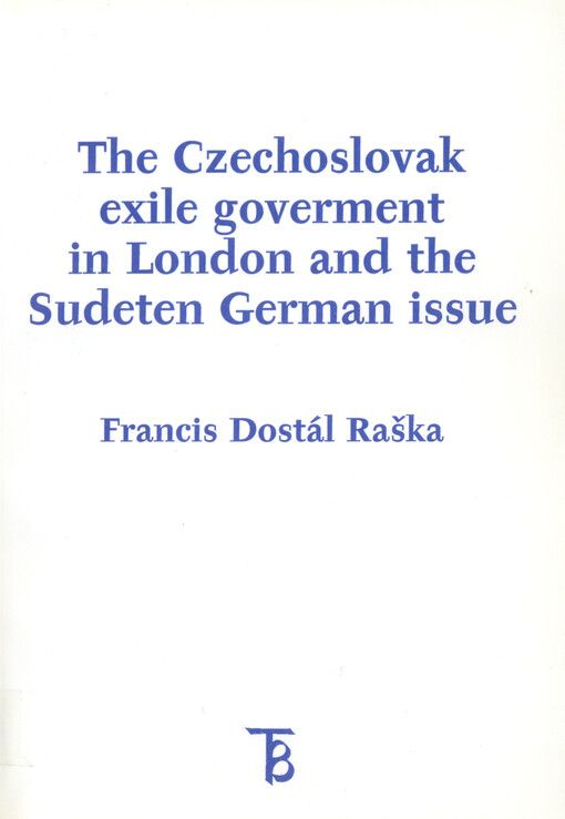 The Czechoslovak exile goverment in London and the Sudeten German issue