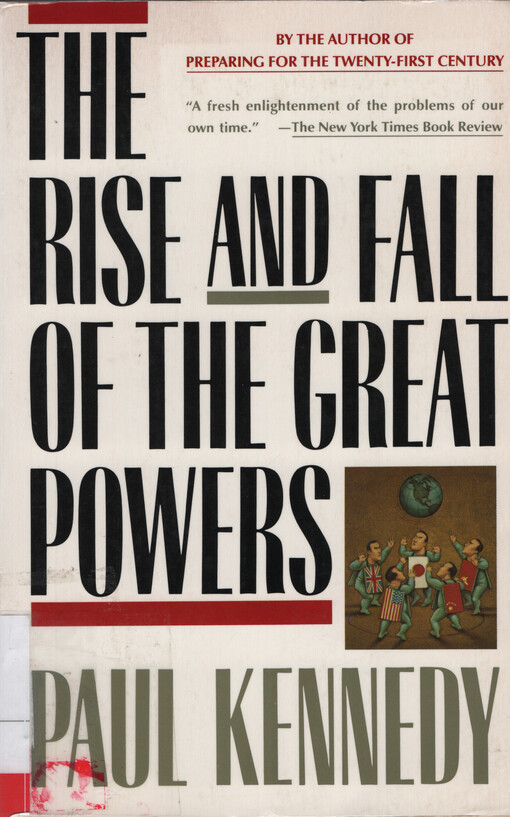 The rise and fall of the great powers : economic change and military conflict from 1500 to 2000