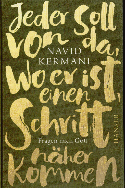 Jeder soll von da, wo er ist, einen Schritt näher kommen : Fragen nach Gott