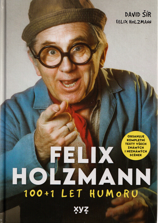 Felix Holzmann : 100+1 let humoru