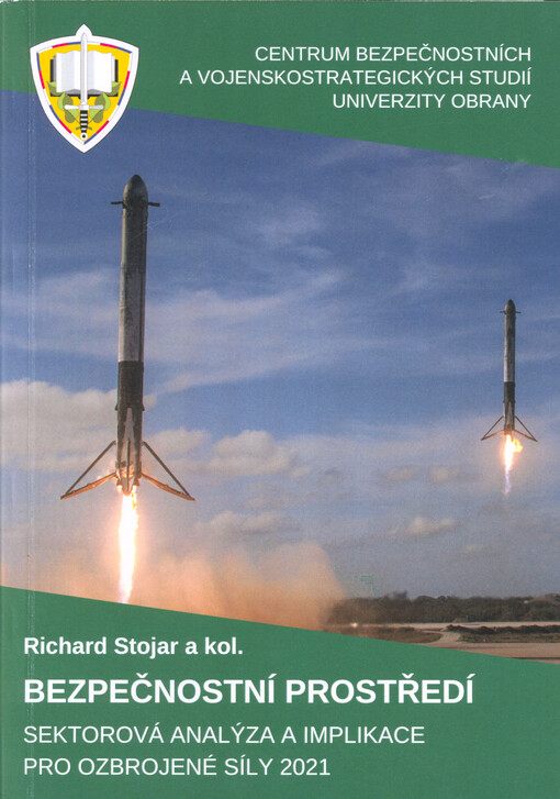 Bezpečnostní prostředí : sektorová analýza a implikace pro ozbrojené síly ČR 2021