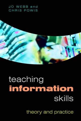 Teaching information skills : theory and practice