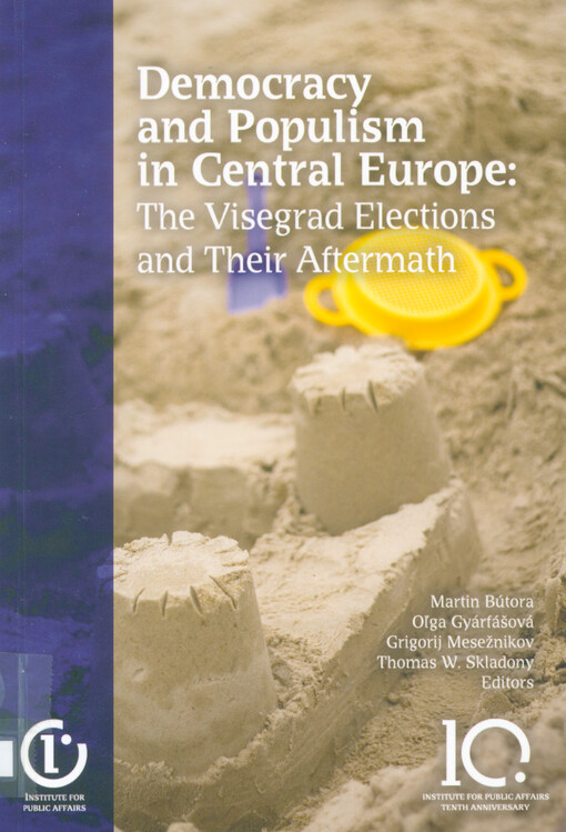 Democracy and populism in Central Europe : the Visegrad elections and their aftermath
