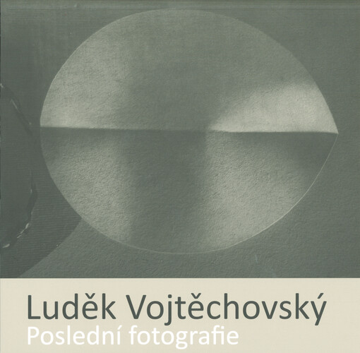 Luděk Vojtěchovský : poslední fotografie