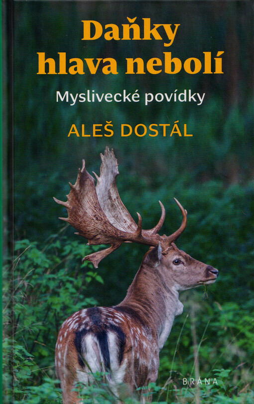 Daňky hlava nebolí : myslivecké povídky