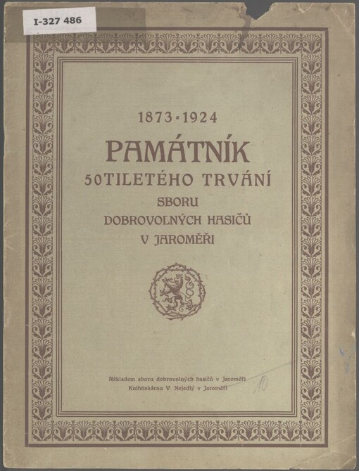 Památník 50tiletého trvání Sboru dobrovolných hasičů v Jaroměři: 1873-1924