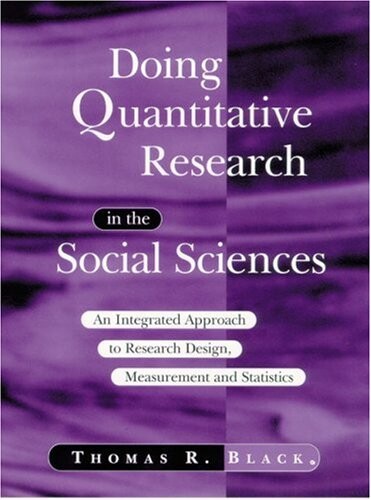 Doing Quantitative Research in the Social Sciences: An Integrated Approach to Research Design, Measurement and Statistics