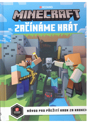 Minecraft : začínáme hrát  (odkaz v elektronickém katalogu)