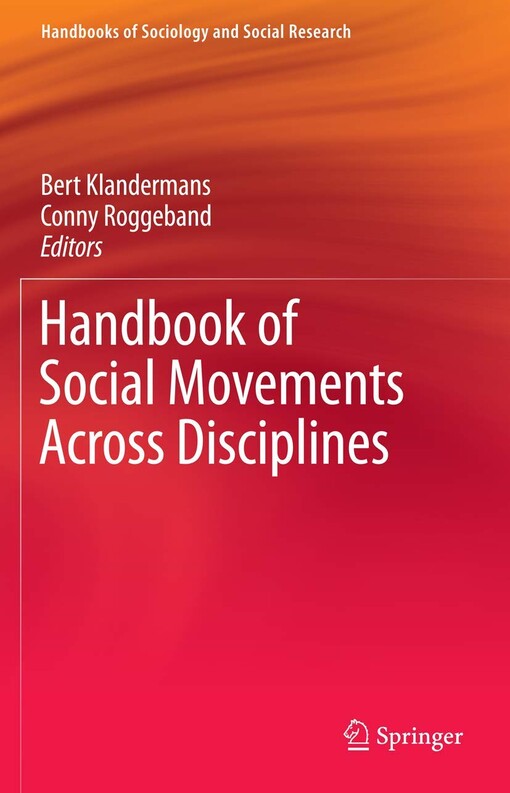Handbook of Social Movements Across Disciplines (Handbooks of Sociology and Social Research)