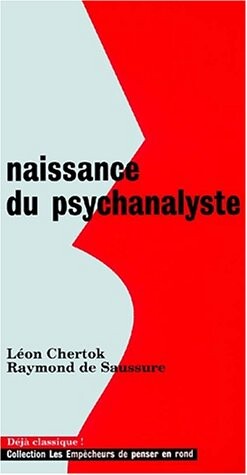 Naissance du psychanalyste (Collection Les empecheurs de penser en rond) (French Edition)