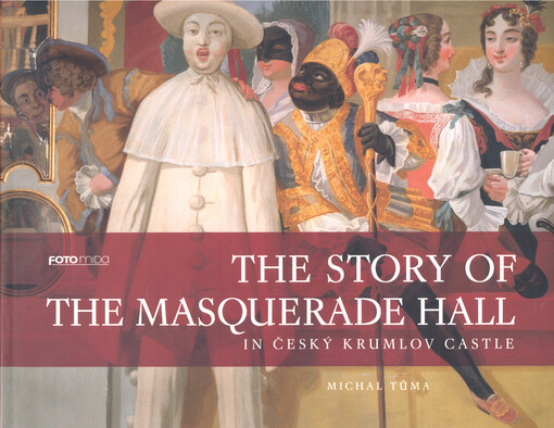The story of the Masquerade Hall in Český Krumlov Castle