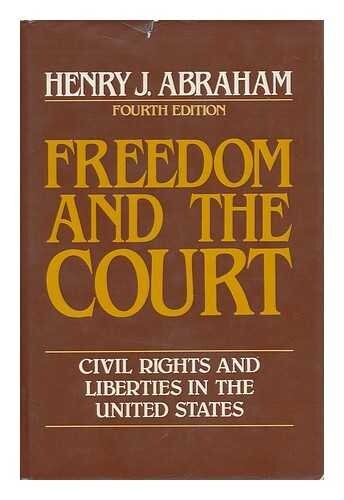 Freedom and the Court: Civil Rights and Liberties in the United States