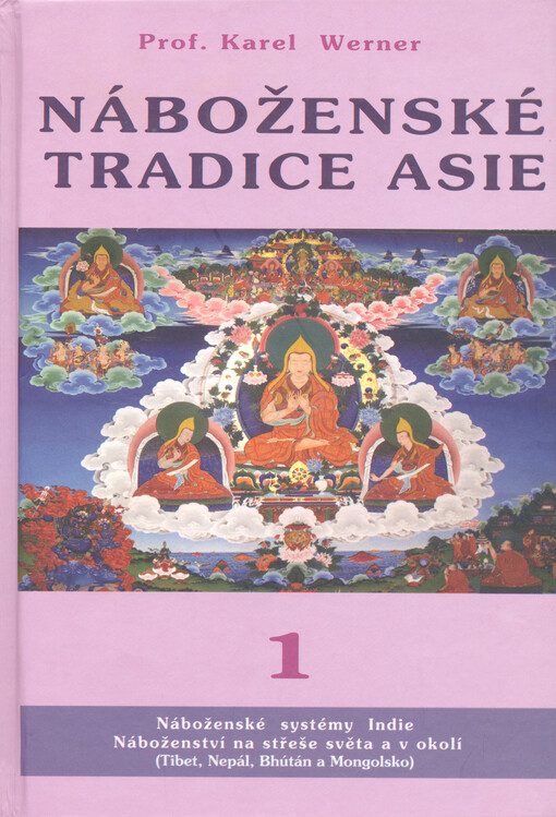 Náboženské tradice Asie. I. díl, Od Indie po Mongolsko, s přihlédnutím k Přednímu východu