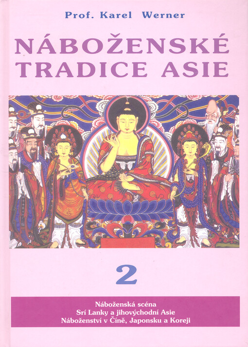 Náboženské tradice Asie.II,Jihovýchodní Asie, Čína, Korea a Japonsko
