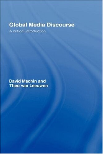 Global Media Discourse: A Critical Introduction