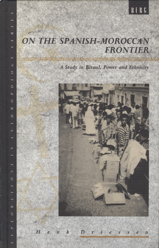 On the spanish-moroccan frontier : a study in ritual, power and ethnicity
