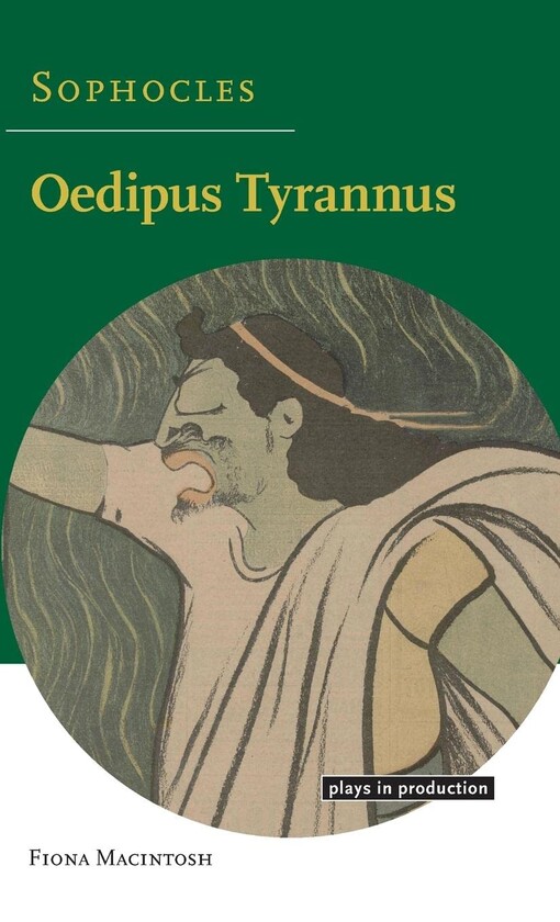 Sophocles: Oedipus Tyrannus (Plays in Production)