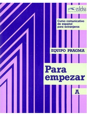 Curso comunicativo de español para extranjeros. Para empezar. A