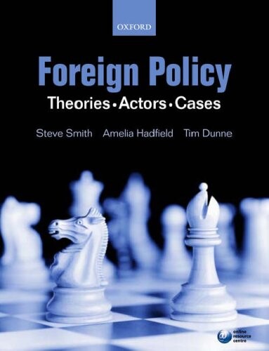Foreign policy : theories, actors, cases