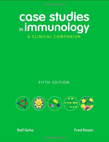 Case Studies in Immunology: A Clinical Companion (Geha, Case Studies in Immunology: A Clinical Companion)