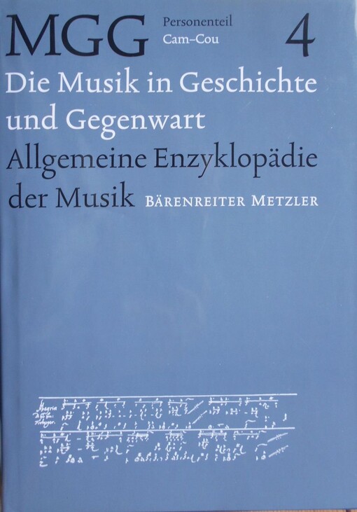 Die Musik in Geschichte und Gegenwart : Allgemeine Enzyklopädie der Musik, Zweite neubearbeitete Ausgabe. Personenteil 4, Cam-Cou