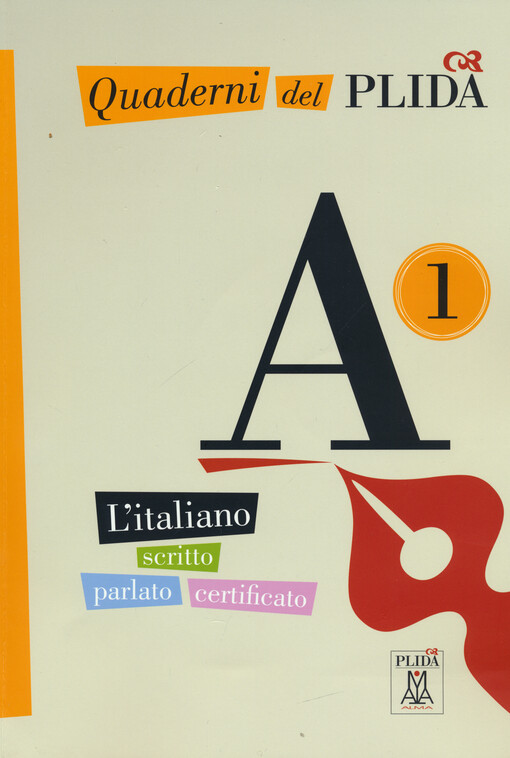 Quaderni del PLIDA :l'italiano scritto parlato certificato.[A1]