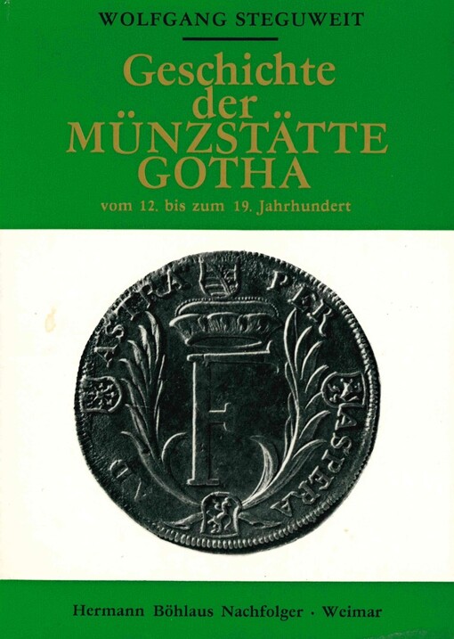 Geschichte der Münzstätte Gotha vom 12. bis zum 19. Jahrhundert