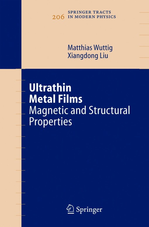 Ultrathin Metal Films: Magnetic and Structural Properties (Springer Tracts in Modern Physics) (v. 206)