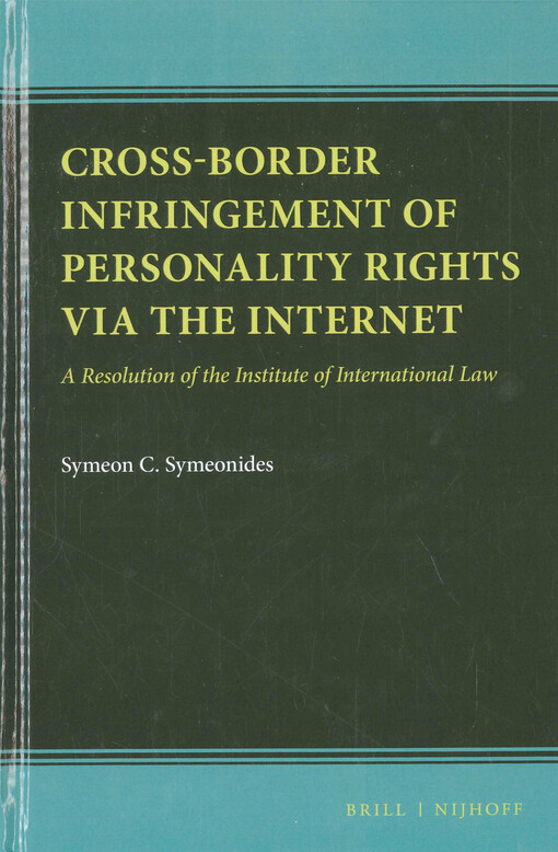 Cross-border infringement of personality rights via the internet : a resolution of the Institute of international law