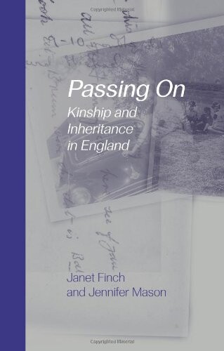 Passing On: Kinship and Inheritance in England