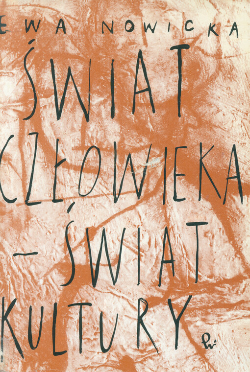 Swiat czlowieka - swiat kultury : systematyczny wyklad problemów antropologii kulturowej