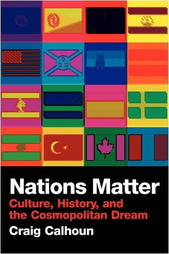 Nations Matter: Culture, History and the Cosmopolitan Dream