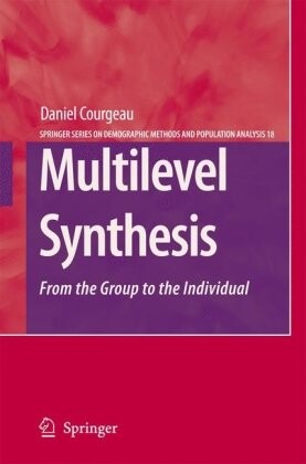 Multilevel Synthesis: From the Group to the Individual (The Springer Series on Demographic Methods and Population Analysis)