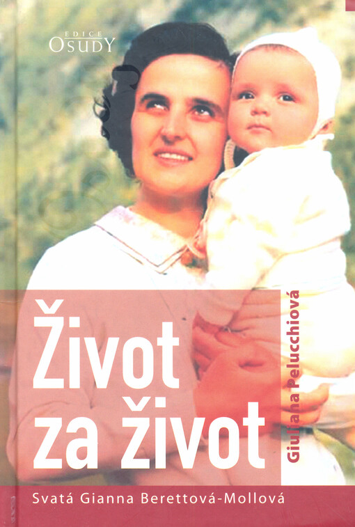Život za život: svatá Gianna Berettová-Mollová