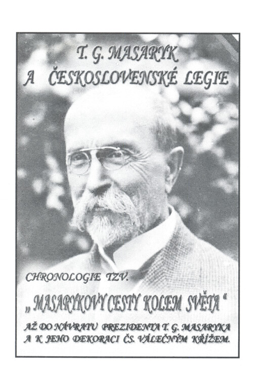 T.G. Masaryk a československé legie : chronologie tzv. 