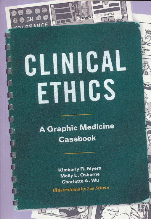 Clinical ethics : a graphic medicine casebook